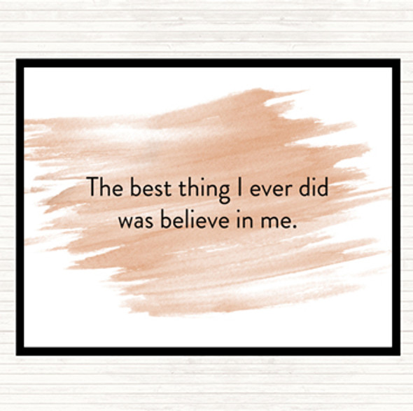 Watercolour Best Thing I Did Was Believe In Me Quote Dinner Table Placemat