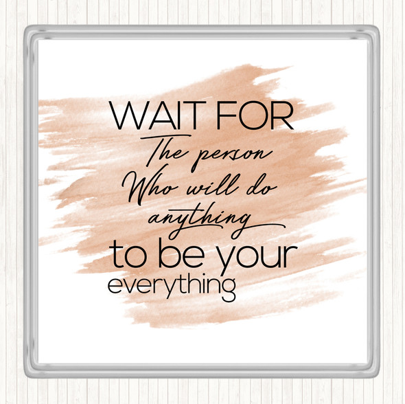 Watercolour Wait For The Person Quote Drinks Mat Coaster