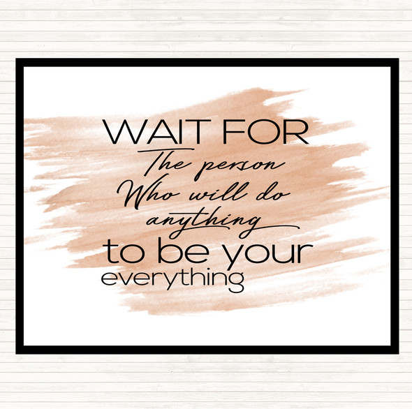 Watercolour Wait For The Person Quote Dinner Table Placemat