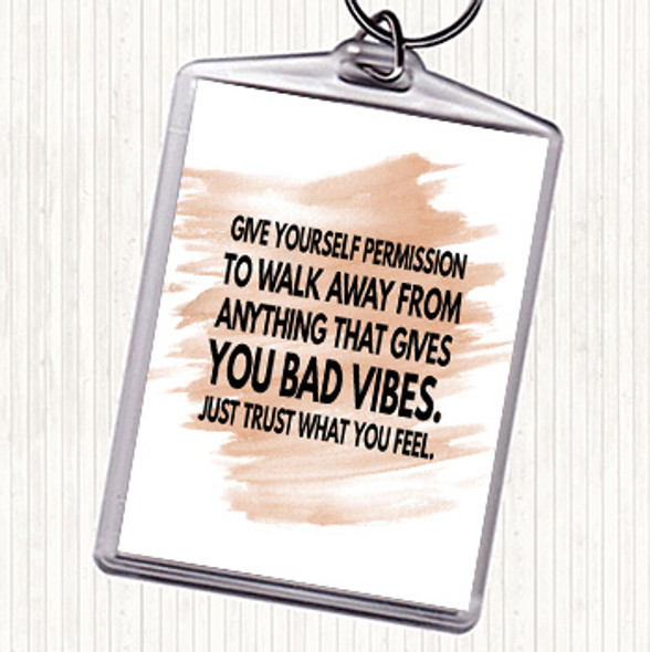 Watercolour Walk Away From Anything That Gives You Bad Vibes Quote Bag Tag Keychain Keyring