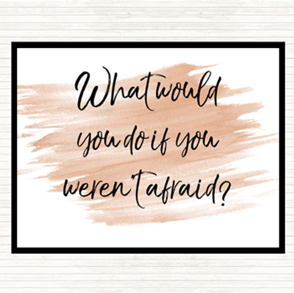 Watercolour Weren't Afraid Quote Mouse Mat Pad