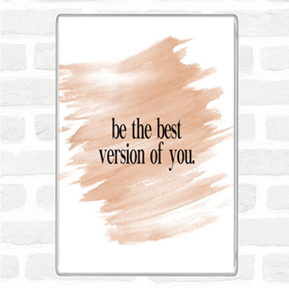 Watercolour Best Version Of You Quote Jumbo Fridge Magnet