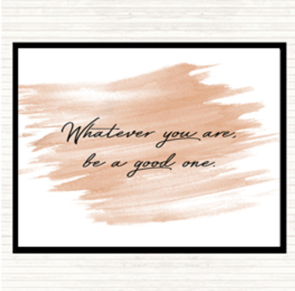 Watercolour Whatever You Are Quote Mouse Mat Pad