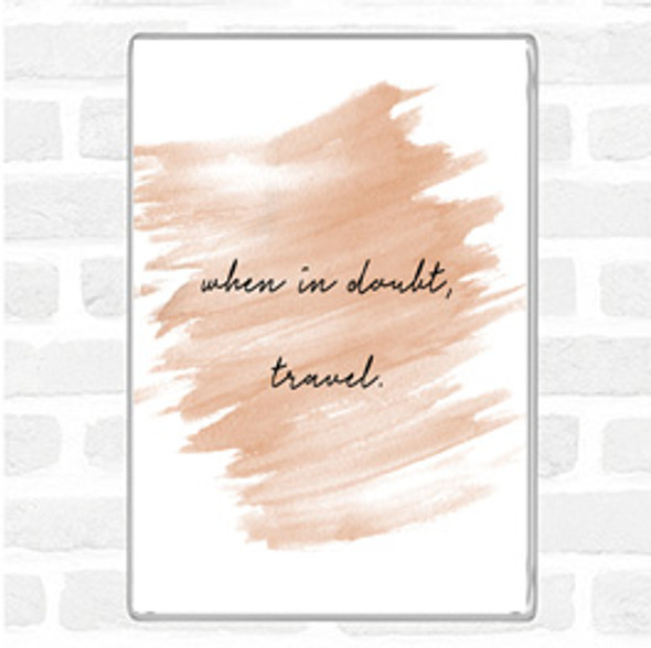 Watercolour When In Doubt Quote Jumbo Fridge Magnet