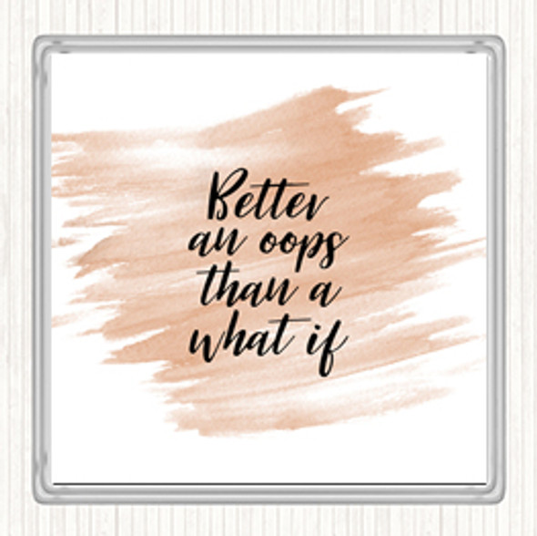 Watercolour Better All Oops Quote Drinks Mat Coaster
