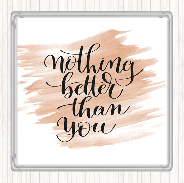 Watercolour Better Than You Quote Drinks Mat Coaster
