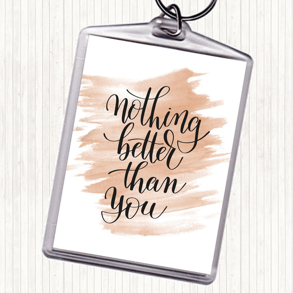 Watercolour Better Than You Quote Bag Tag Keychain Keyring