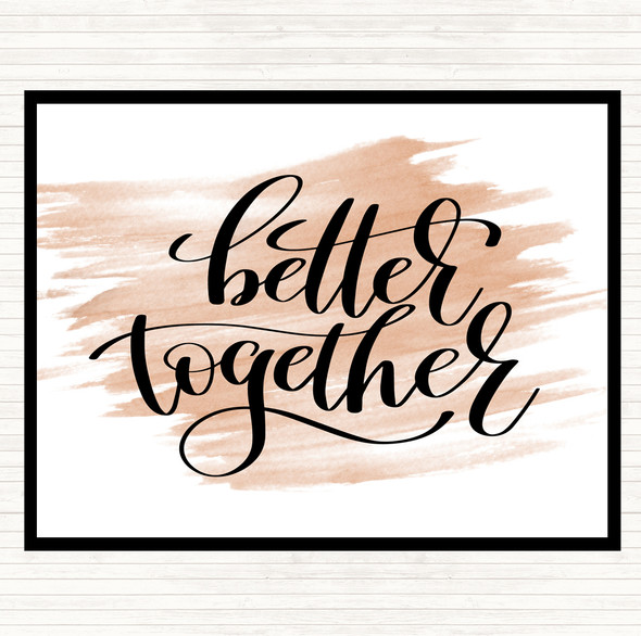 Watercolour Better Together Quote Dinner Table Placemat