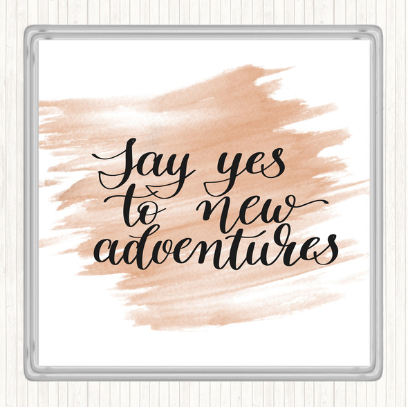 Watercolour Yes To Adventures Quote Drinks Mat Coaster