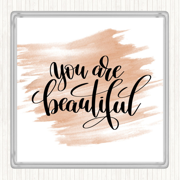 Watercolour You Are Beautiful Quote Drinks Mat Coaster