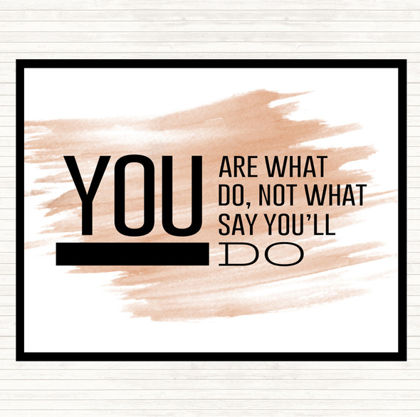 Watercolour You Are What You Do Quote Dinner Table Placemat