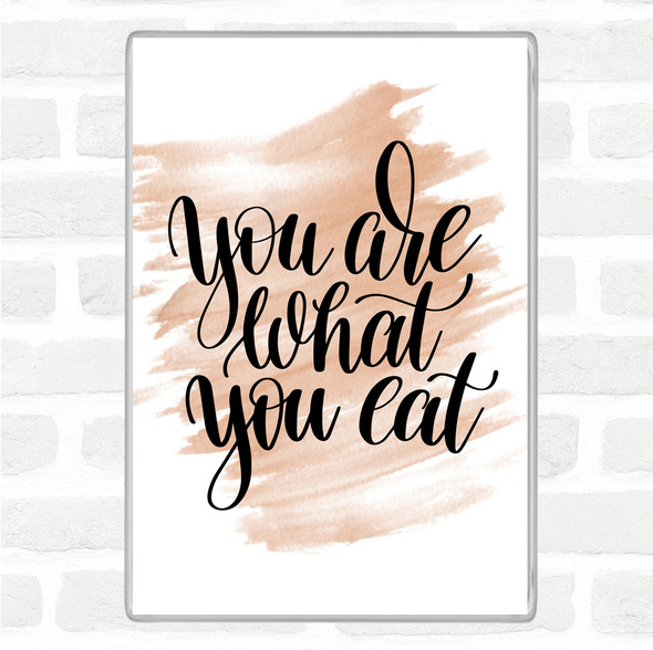 Watercolour You Are What You Eat Quote Jumbo Fridge Magnet