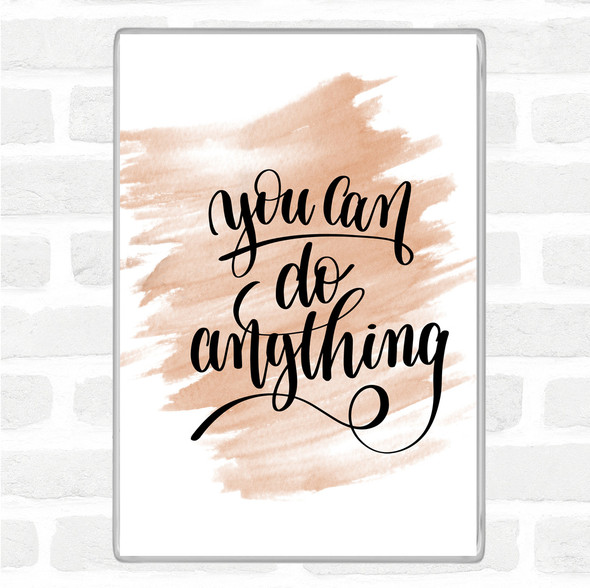 Watercolour You Can Do Anything Quote Jumbo Fridge Magnet