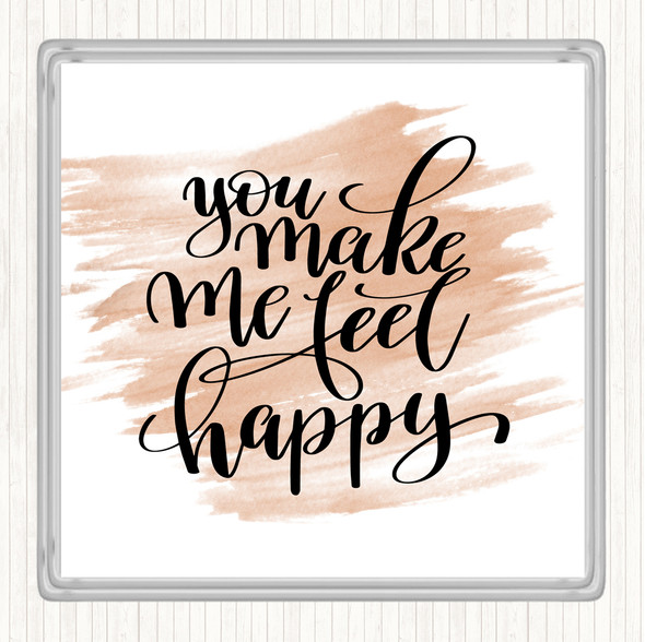 Watercolour You Make Me Feel Happy Quote Drinks Mat Coaster