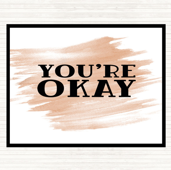 Watercolour You're Okay Quote Mouse Mat Pad