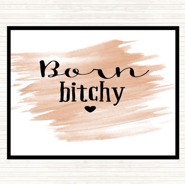 Watercolour Born Bitchy Quote Dinner Table Placemat