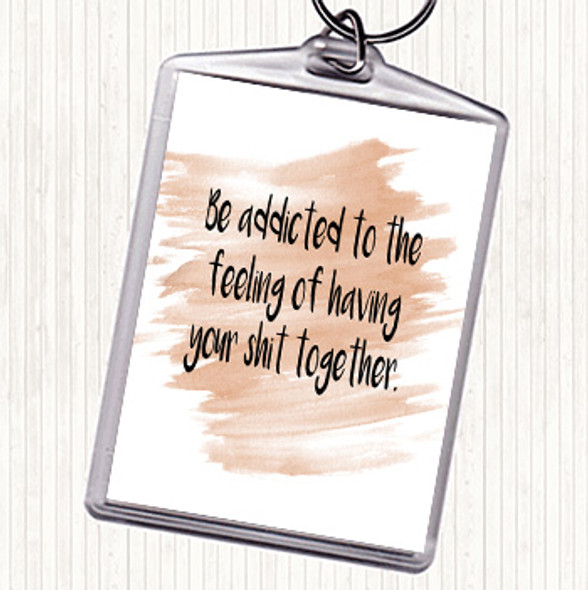 Watercolour Addicted To The Feeling Quote Bag Tag Keychain Keyring