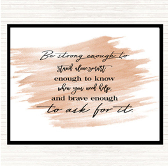 Watercolour Brave Enough To Ask Quote Mouse Mat Pad