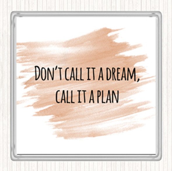 Watercolour Call It A Plan Quote Drinks Mat Coaster