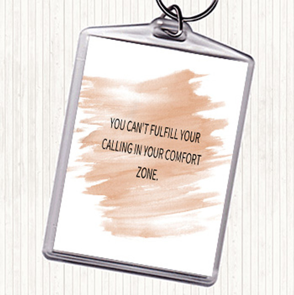 Watercolour Cant Fulfil Your Calling In Your Comfort Zone Quote Bag Tag Keychain Keyring