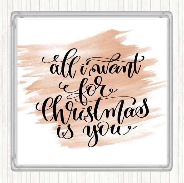 Watercolour Christmas All I Want Is You Quote Drinks Mat Coaster