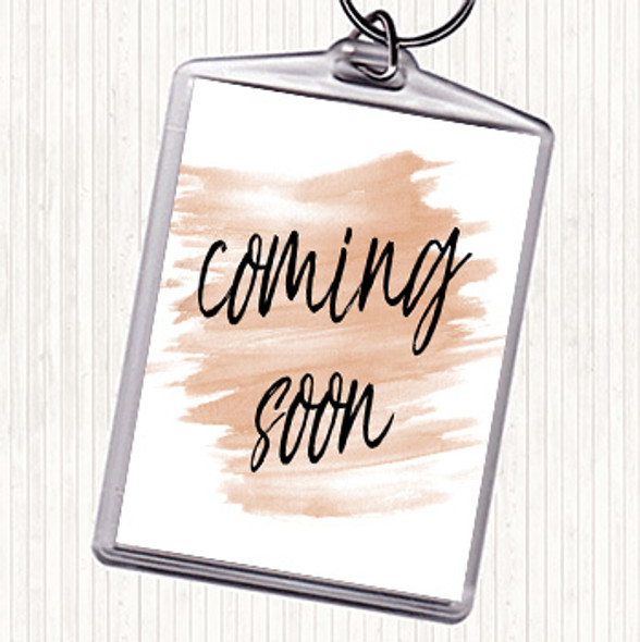 Watercolour Coming Soon Quote Bag Tag Keychain Keyring