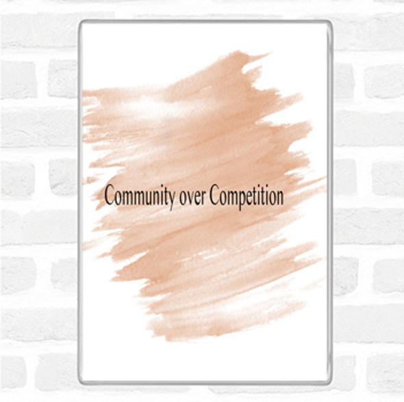 Watercolour Community Over Competition Quote Jumbo Fridge Magnet