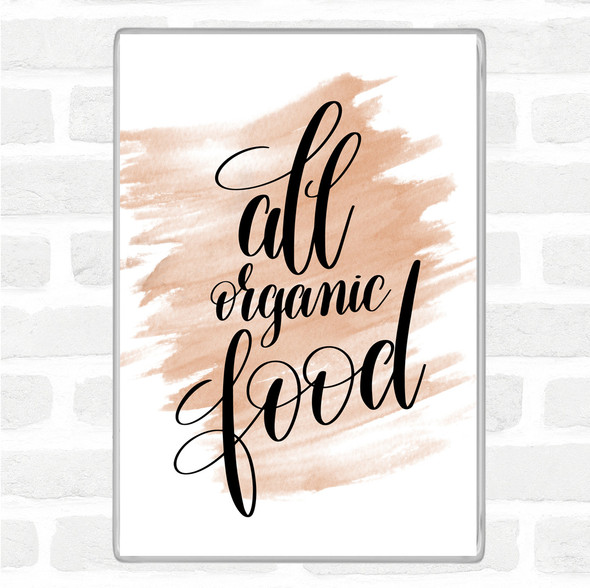 Watercolour All Organic Food Quote Jumbo Fridge Magnet