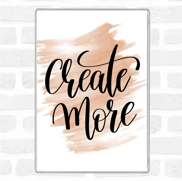 Watercolour Create More Quote Jumbo Fridge Magnet