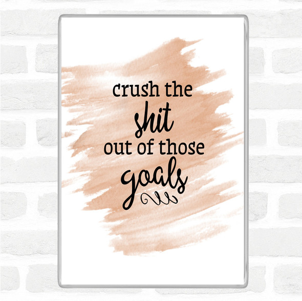 Watercolour Crush The Shit Out Of The Goals Quote Jumbo Fridge Magnet