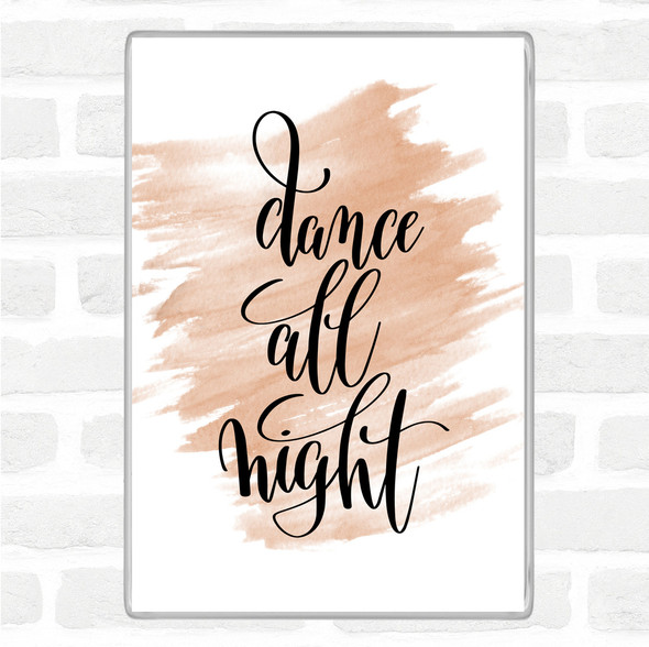 Watercolour Dance All Night Quote Jumbo Fridge Magnet