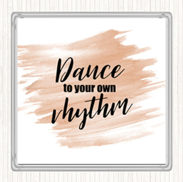 Watercolour Dance To Your Own Rhythm Quote Drinks Mat Coaster