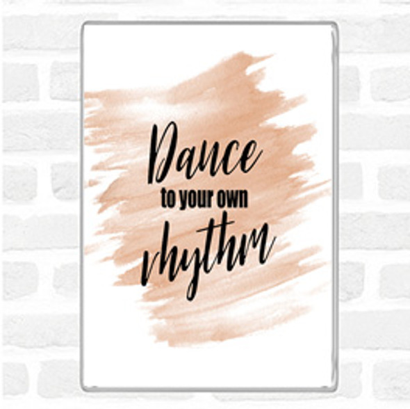 Watercolour Dance To Your Own Rhythm Quote Jumbo Fridge Magnet