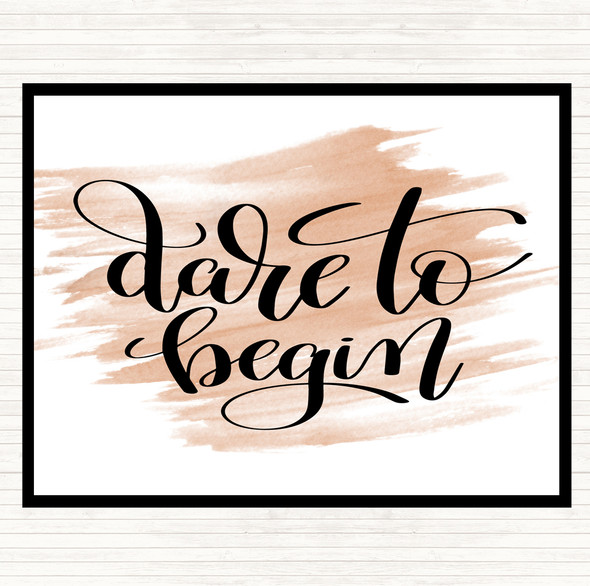 Watercolour Dare To Begin Quote Dinner Table Placemat