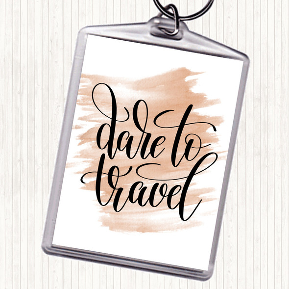 Watercolour Dare To Travel Quote Bag Tag Keychain Keyring