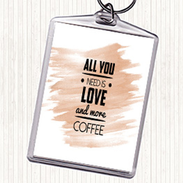 Watercolour All You Need Is Love And More Coffee Quote Bag Tag Keychain Keyring