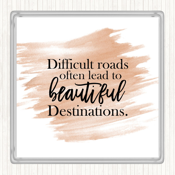 Watercolour Difficult Roads Lead To Beautiful Destinations Quote Drinks Mat Coaster
