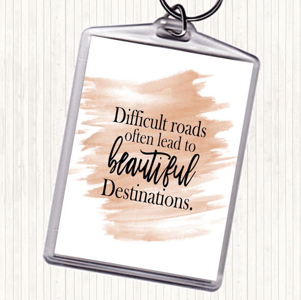 Watercolour Difficult Roads Lead To Beautiful Destinations Quote Bag Tag Keychain Keyring