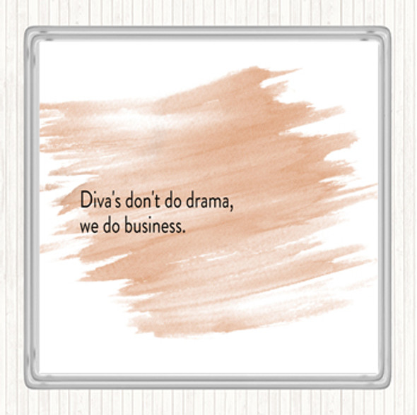 Watercolour Divas Don't Do Drama Quote Drinks Mat Coaster
