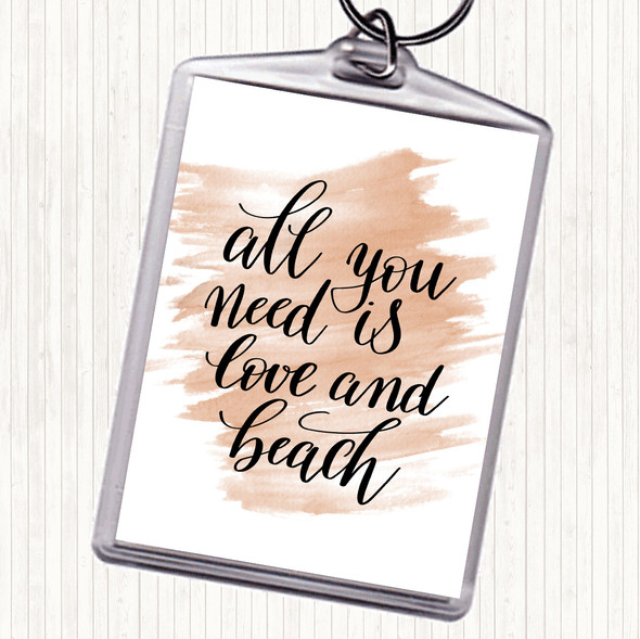 Watercolour All You Need Love And Beach Quote Bag Tag Keychain Keyring