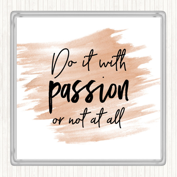 Watercolour Do It With Passion Quote Drinks Mat Coaster