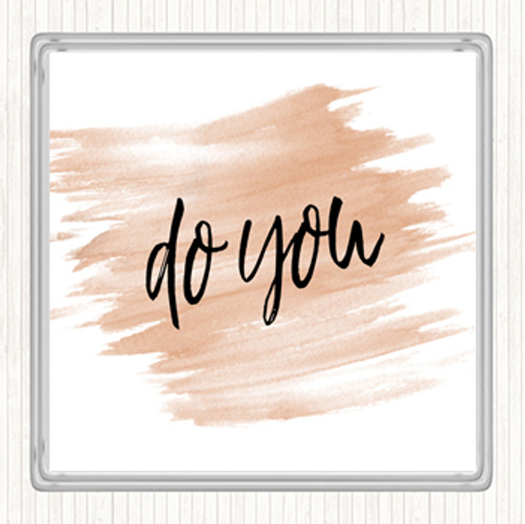 Watercolour Do You Quote Drinks Mat Coaster