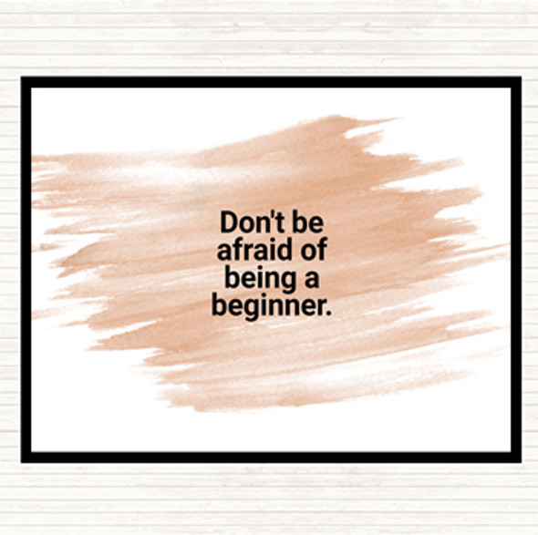 Watercolour Don't Be Afraid Of Being A Beginner Quote Mouse Mat Pad