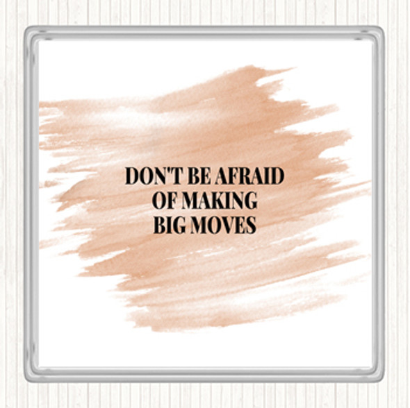 Watercolour Don't Be Afraid Of Making Big Moves Quote Drinks Mat Coaster