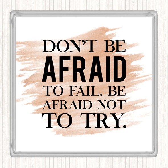 Watercolour Don't Be Afraid Quote Drinks Mat Coaster