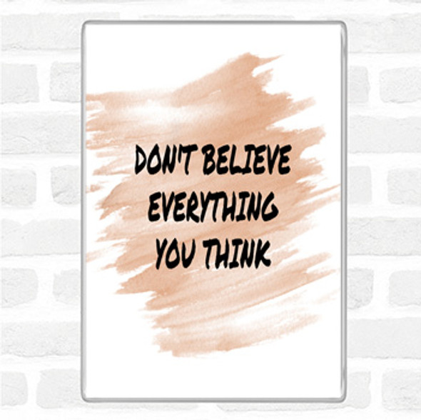 Watercolour Don't Believe Everything You Think Quote Jumbo Fridge Magnet