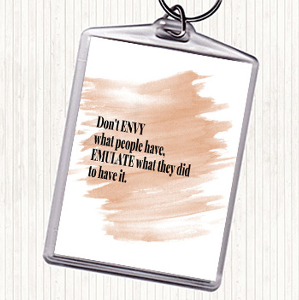 Watercolour Don't Envy What People Have Quote Bag Tag Keychain Keyring