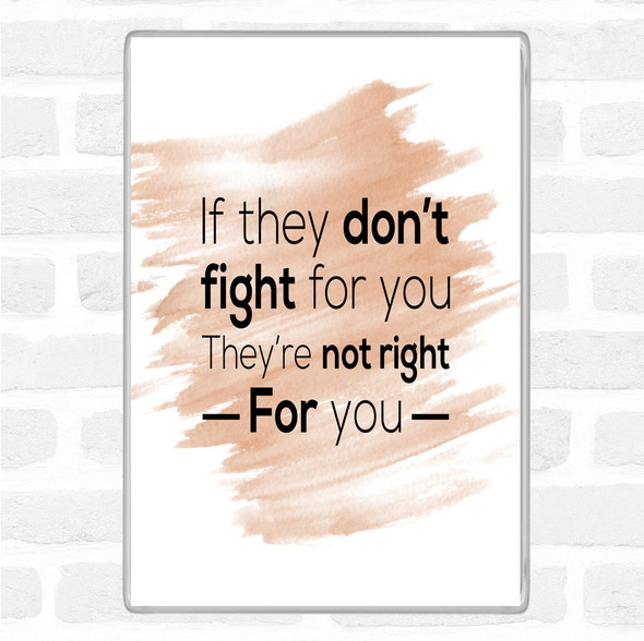Watercolour Don't Fight Not Right Quote Jumbo Fridge Magnet