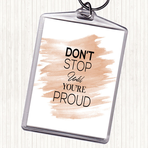 Watercolour Don't Stop Proud Quote Bag Tag Keychain Keyring