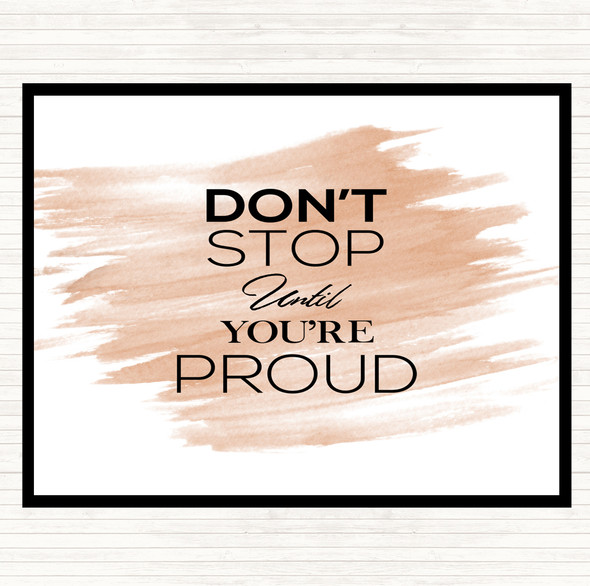 Watercolour Don't Stop Proud Quote Dinner Table Placemat